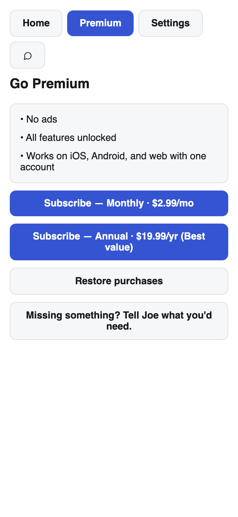 Go Premium: no ads, everything unlocked, one account across iOS, Android and web.