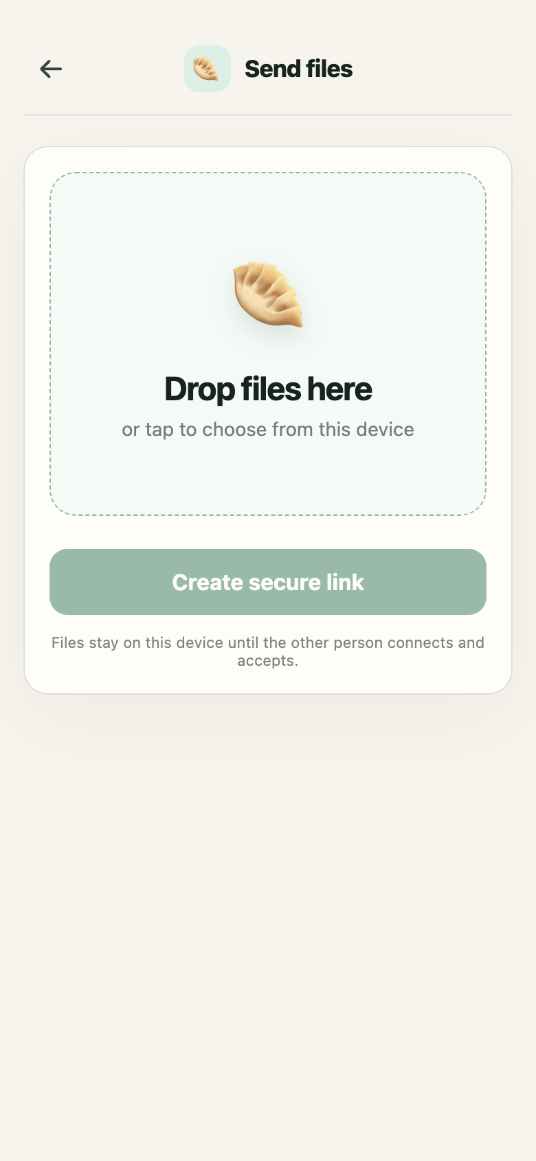 Pick your files — they stay put until the other person connects and accepts.